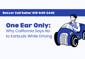 One Ear only: Why California Says No to Earbuds While Driving